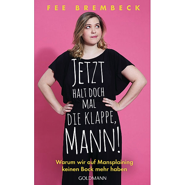 Jetzt halt doch mal die Klappe, Mann!, Fee Brembeck