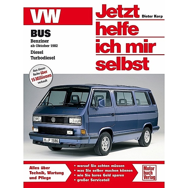 Jetzt helfe ich mir selbst: 111 VW Bus, Dieter Korp