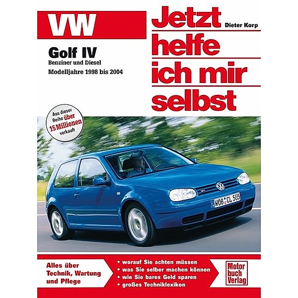Jetzt helfe ich mir selbst: 258 VW Golf IV, Modelljahre 1998 bis 2004 |  Weltbild.at