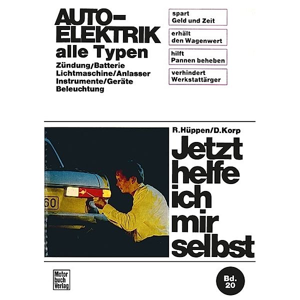 Jetzt helfe ich mir selbst / Auto-Elektrik alle Typen, Dieter Korp