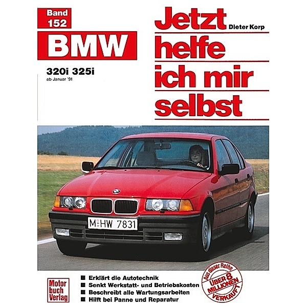 Jetzt helfe ich mir selbst / BMW 3er-Reihe (E 36), Dieter Korp