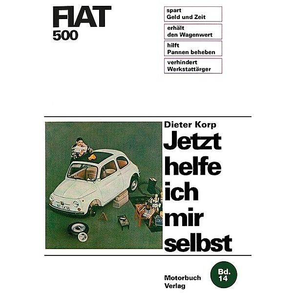 Jetzt helfe ich mir selbst / Fiat 500, Dieter Korp