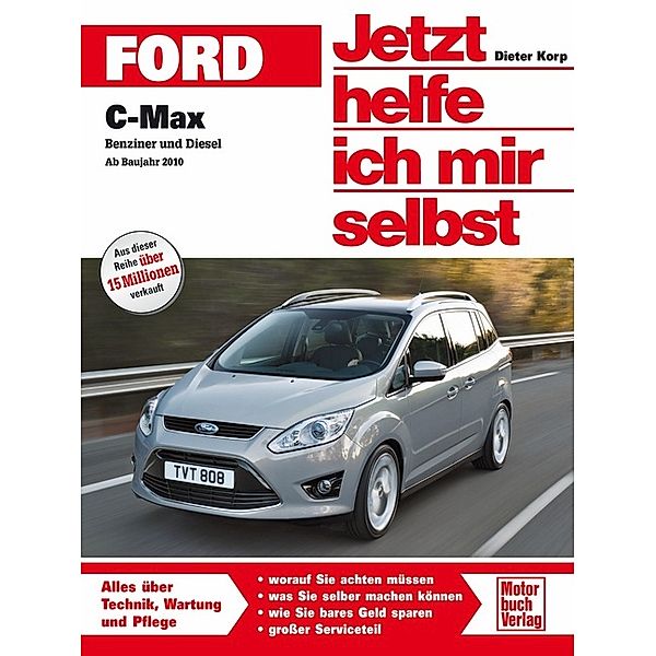 Jetzt helfe ich mir selbst / Ford C-Max, Dieter Korp