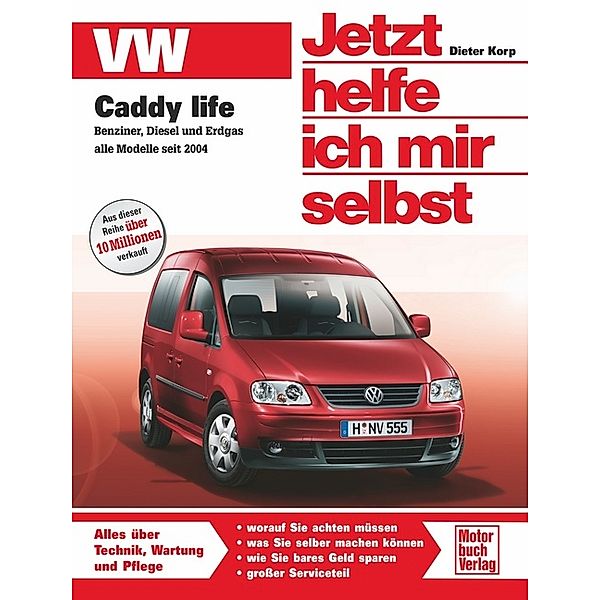 Jetzt helfe ich mir selbst / VW Caddy life, Dieter Korp