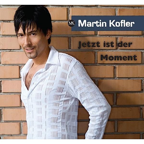 Jetzt Ist Alles Gesagt, Martin Kofler