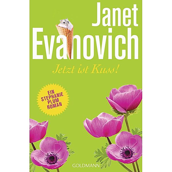 Jetzt ist Kuss! / Stephanie Plum Bd.23, Janet Evanovich