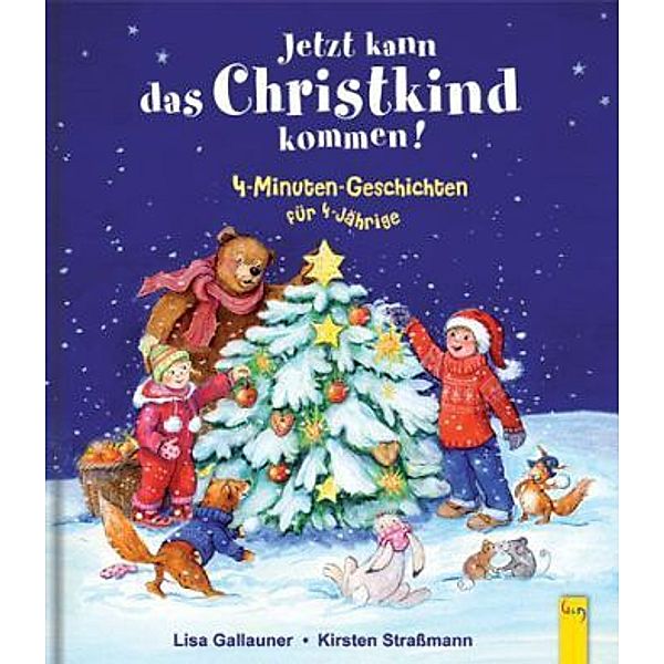 Jetzt kann das Christkind kommen!, Lisa Gallauner, Kirsten Straßmann