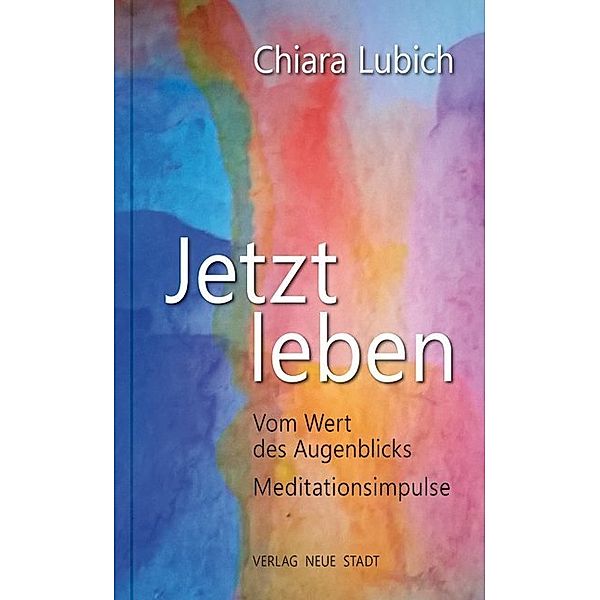 Jetzt leben, Chiara Lubich