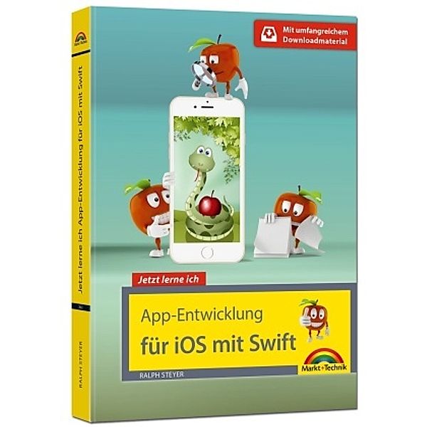 Jetzt lerne ich App-Entwicklung für iOS mit Xcode und Swift, Ralph Steyer