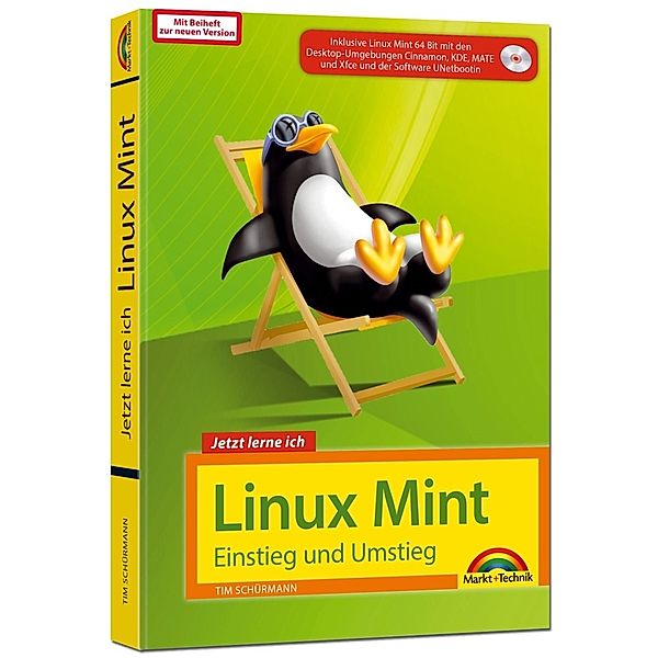 Jetzt lerne ich Linux Mint - Einstieg und Umstieg, m. CD-ROM, Tim Schürmann
