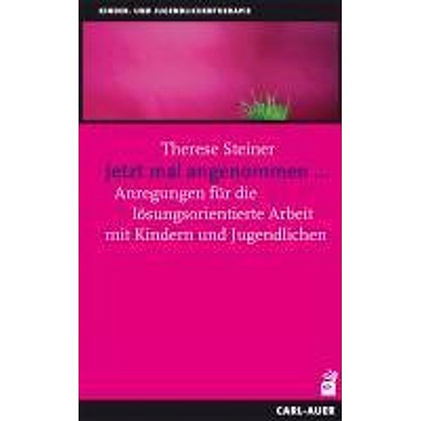 Jetzt mal angenommen . . ., Therese Steiner