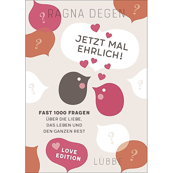 Jetzt mal ehrlich! - love edition, Ragna Degen