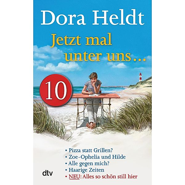 Jetzt mal unter uns ... - Teil 10 / Kolumnen (dtv) Bd.1, Dora Heldt