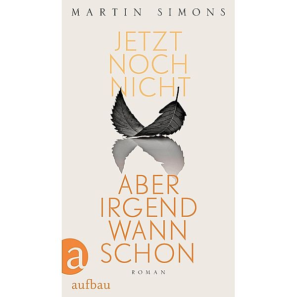 Jetzt noch nicht, aber irgendwann schon, Martin Simons