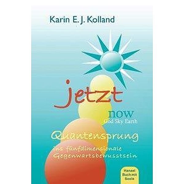 JETZT - NOW, Karin E. J. Kolland