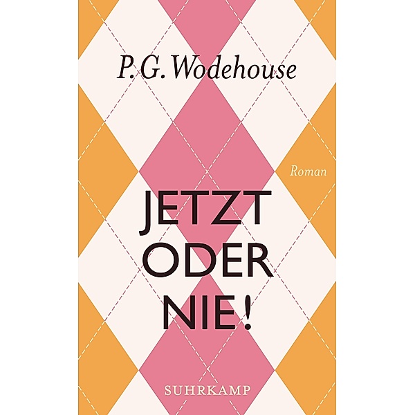 Jetzt oder nie! / suhrkamp taschenbücher Allgemeine Reihe Bd.3774, P. G. Wodehouse