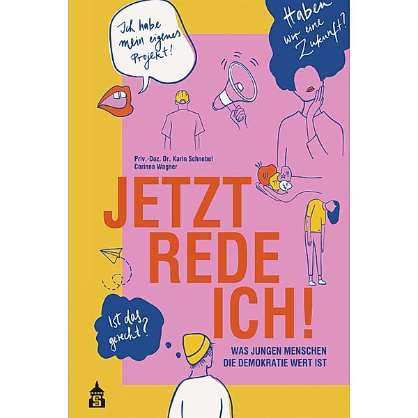 Jetzt rede ich!, Karin B. Schnebel, Corinna Wagner