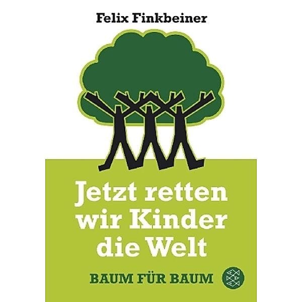 Jetzt retten wir Kinder die Welt, Felix Finkbeiner