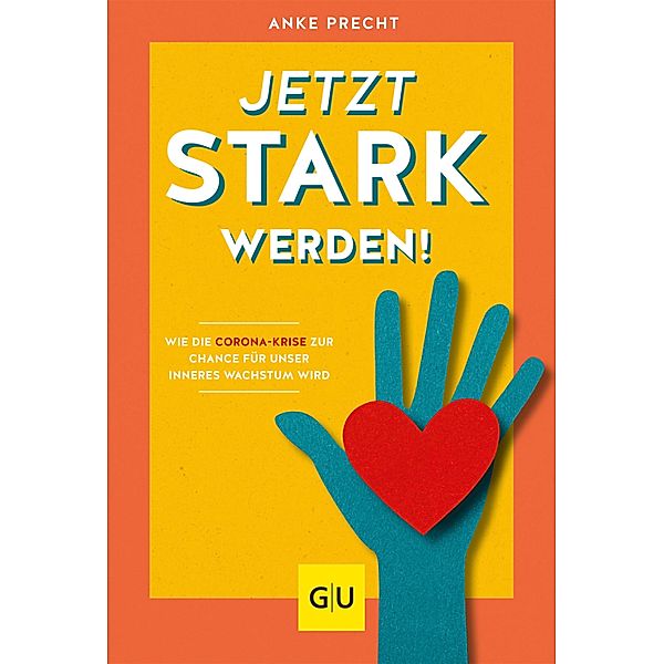 Jetzt stark werden!, Anke Precht