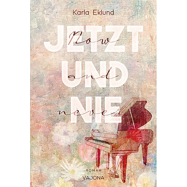 Jetzt und nie - Now and never, Karla Eklund