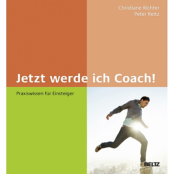 Jetzt werde ich Coach!, Christiane Richter, Peter Reitz