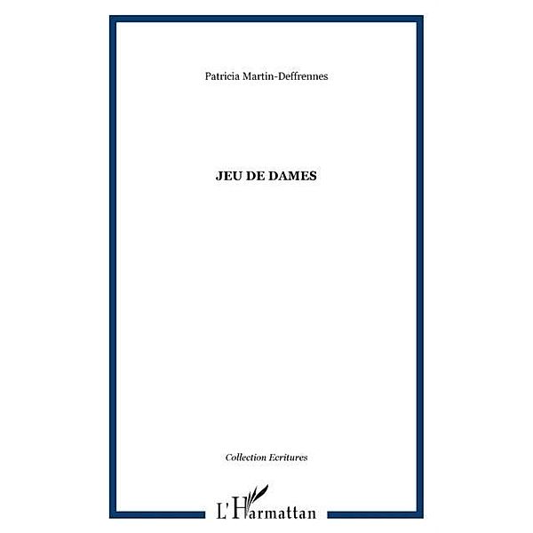 JEU DE DAMES / Hors-collection, Martin-Deffrennes Patricia