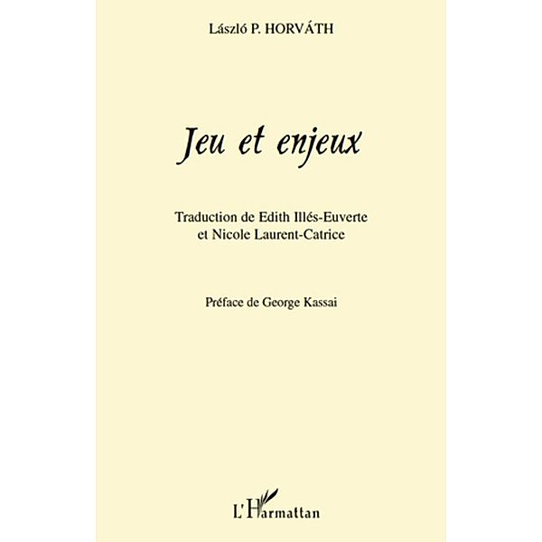 Jeu et enjeux, Laszlo P. Horvath Laszlo P. Horvath