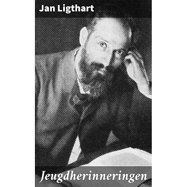 Jeugdherinneringen, Jan Ligthart