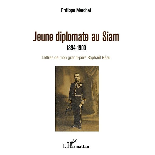 Jeune diplomate au Siam, Marchat Philippe Marchat