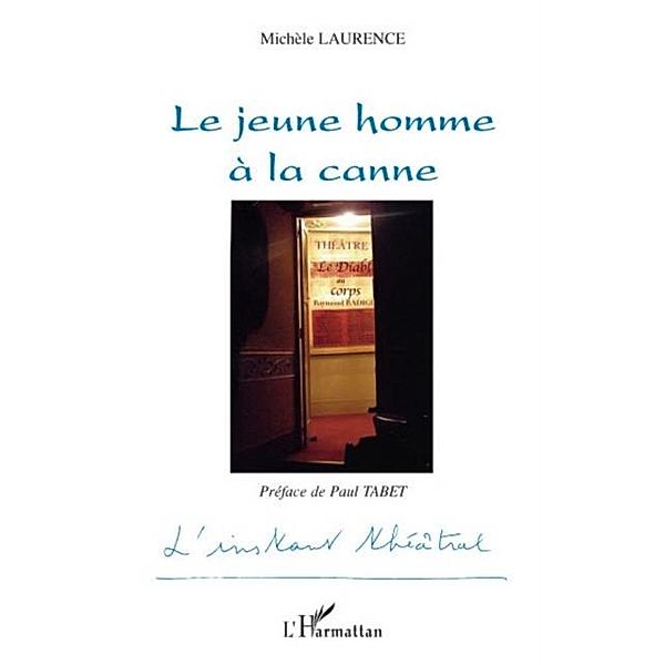 Jeune homme a la canne Le / Hors-collection, Michele Laurence