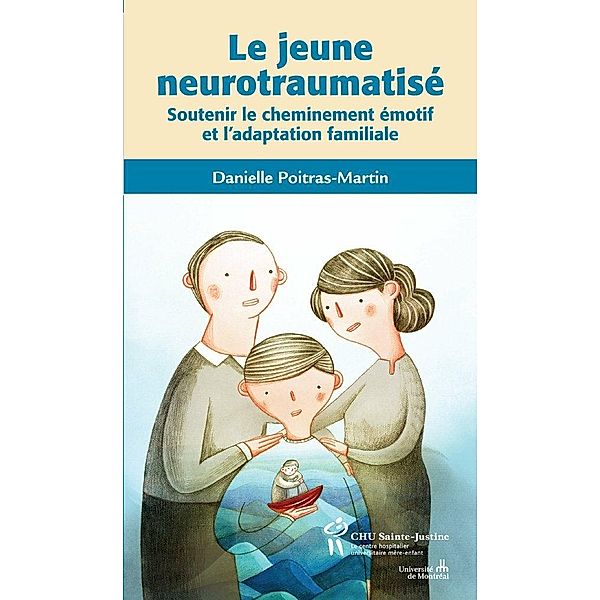 Jeune neurotraumatise (Le) / Editions du CHU Sainte-Justine, Poitras-Martin Danielle Poitras-Martin