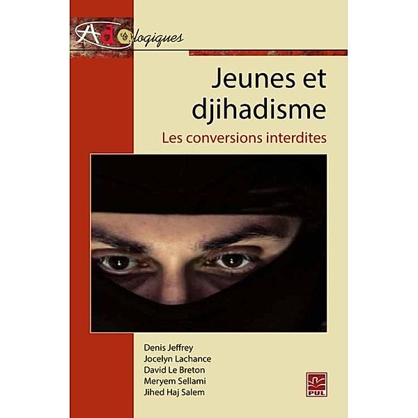 Jeunes et djihadisme :  Les conversions interdites, Collectif Collectif