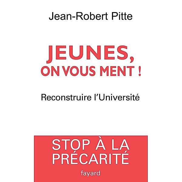 Jeunes, on vous ment ! / Documents, Jean-Robert Pitte