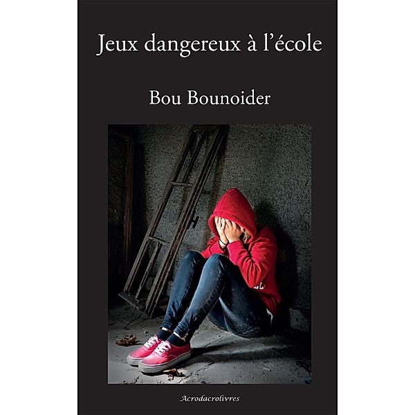 Jeux dangereux à l'école, Bou Bounoider