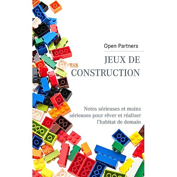 Jeux de construction, Open Partners