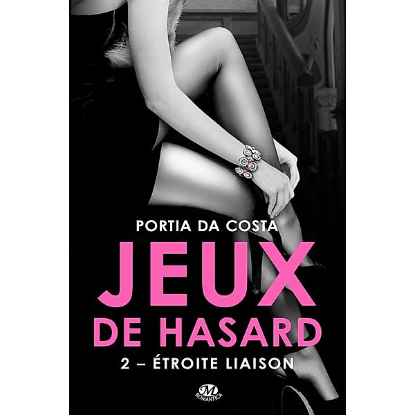 Jeux de hasard, T2 : Étroite Liaison / Jeux de hasard Bd.2, Portia Da Costa