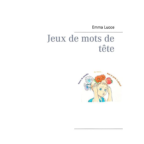 Jeux de mots de tête, Emma Lucce