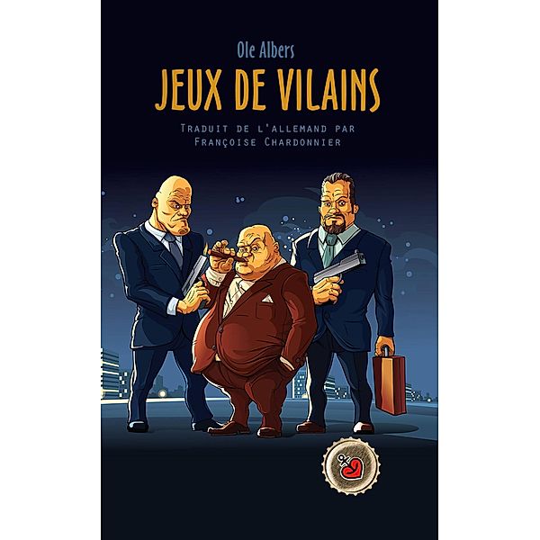 Jeux de Vilains (Romans policiers) / Romans policiers, Ole Albers