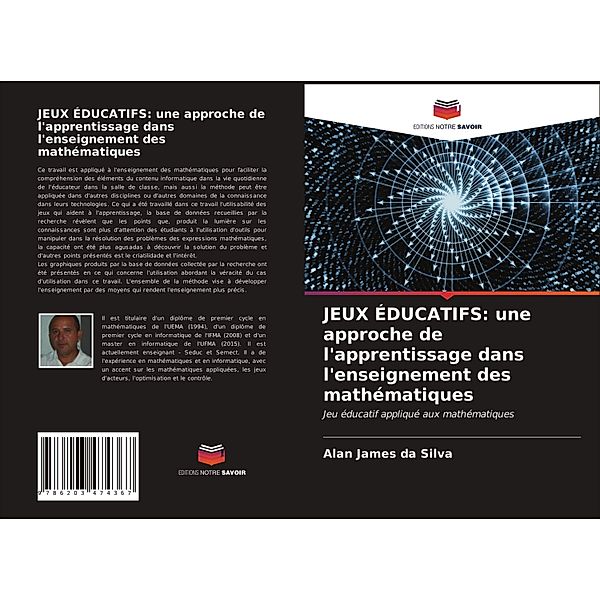 JEUX ÉDUCATIFS: une approche de l'apprentissage dans l'enseignement des mathématiques, Alan James da Silva