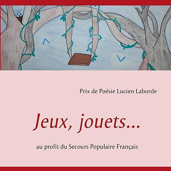 Jeux, jouets..., Lucien Laborde
