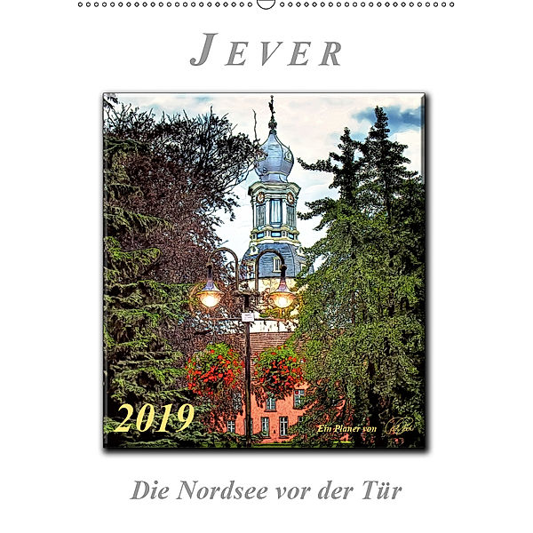 Jever - die Nordsee vor der Tür (Wandkalender 2019 DIN A2 hoch), Peter Roder