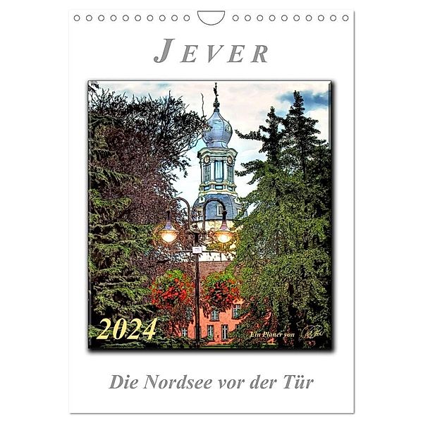 Jever - die Nordsee vor der Tür (Wandkalender 2024 DIN A4 hoch), CALVENDO Monatskalender, Peter Roder