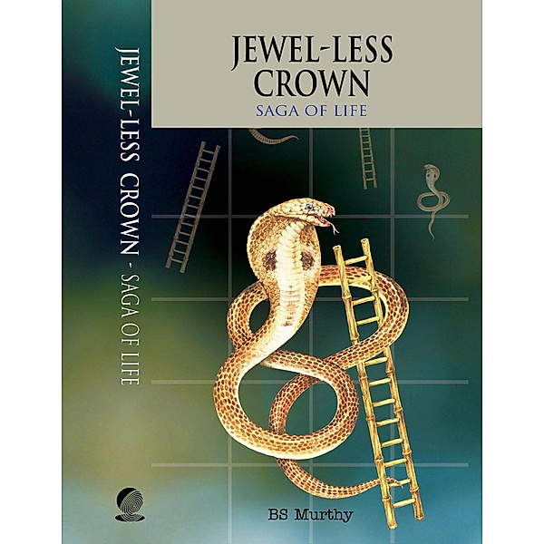 Jewel-less Crown: Saga of Life, Bs Murthy