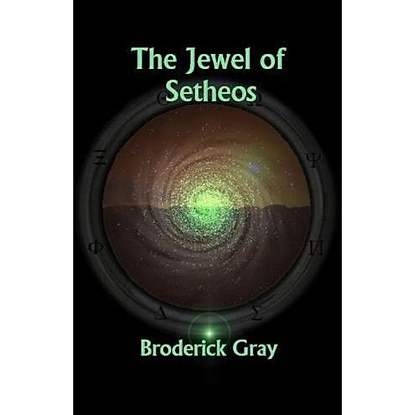 Jewel of Setheos, Broderick Gray