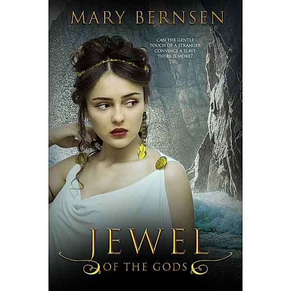 Jewel of the Gods / Clean Teen Publishing, Inc., Mary Bernsen