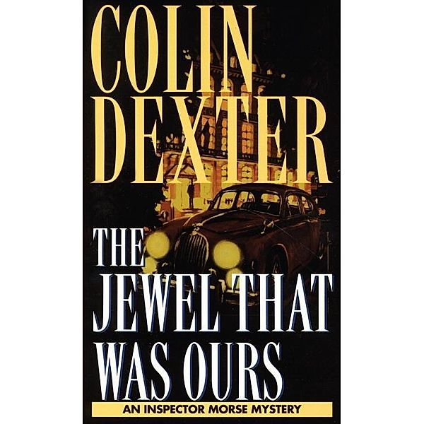 Jewel That Was Ours / Inspector Morse Bd.9, Colin Dexter