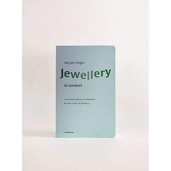 JEWELLERY IN CONTEXT, Marjan Unger