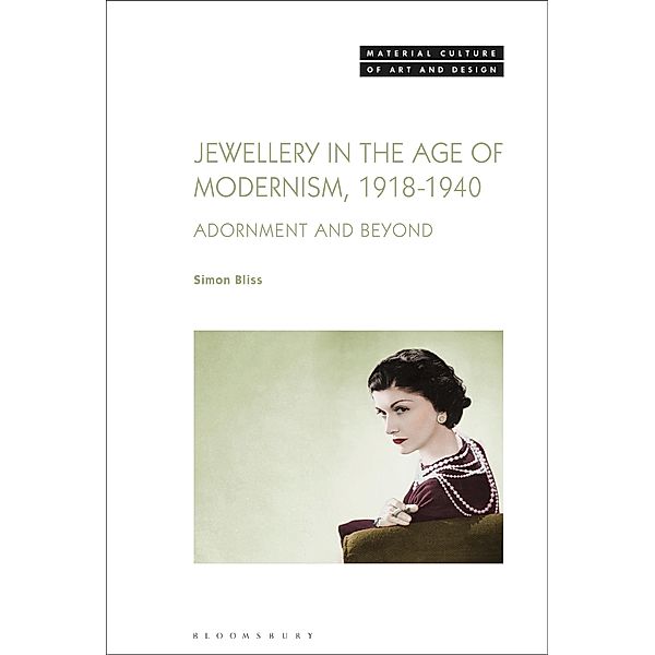 Jewellery in the Age of Modernism 1918-1940, Simon Bliss