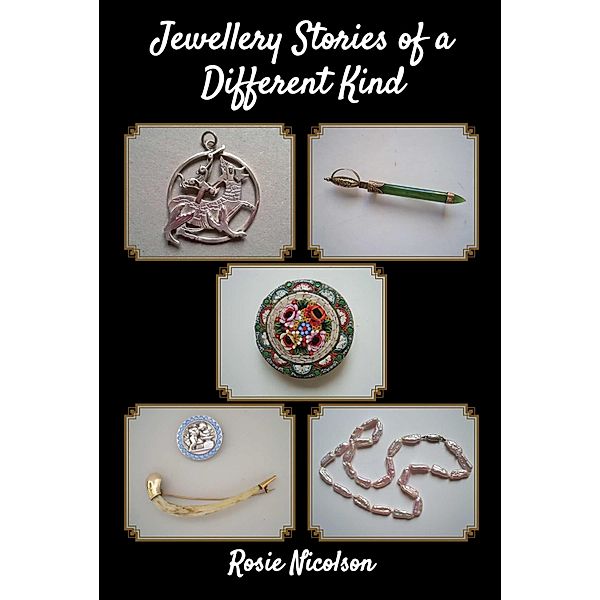 Jewellery Stories of a Different Kind, Rosie Nicolson