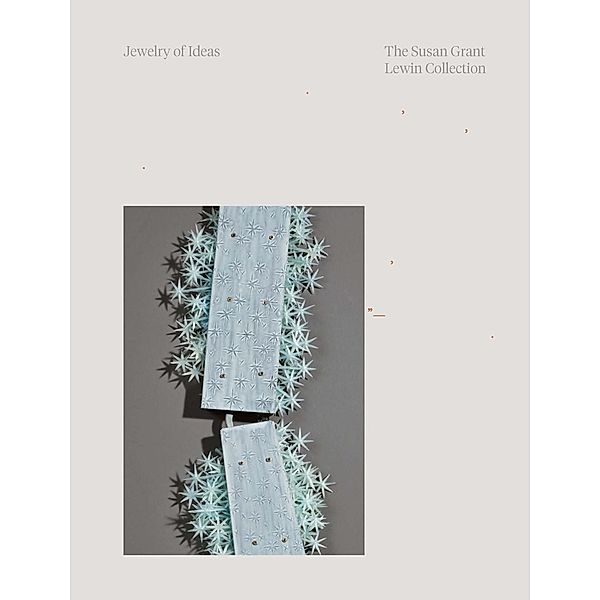 Jewelry of Ideas, Ursula Ilse-Neuman, Thomas Gentille